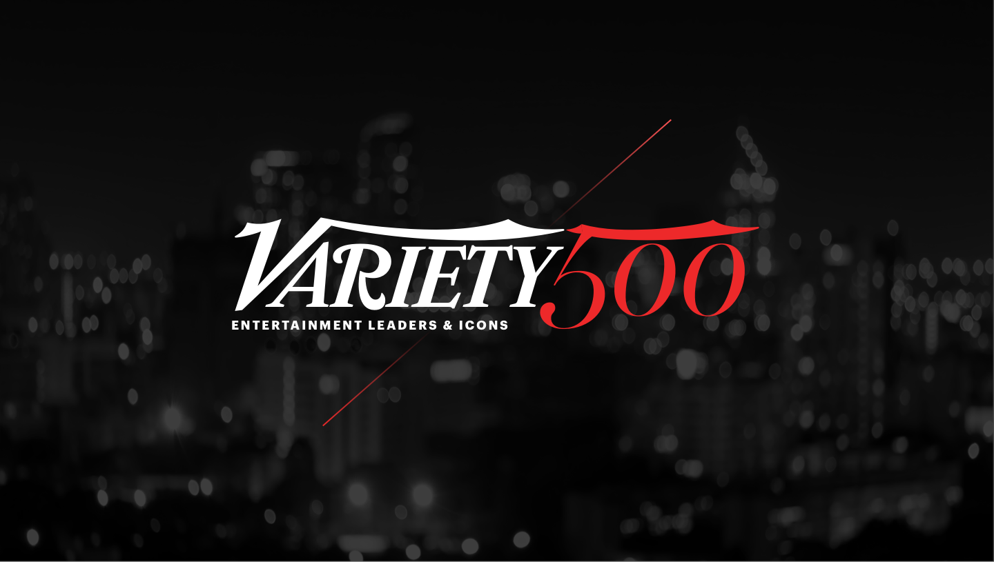Variety500 Entertainment Leaders and Icons